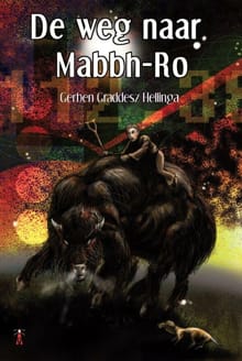 De weg naar Mabbh-Ro - Gerben Graddesz Hellinga