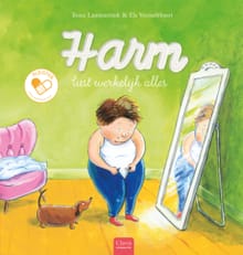 Harm lust werkelijk alles - Ilona Lammertink