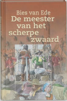 De meester van het scherpe zwaard - B. van Ede