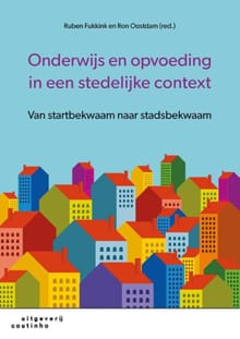 Onderwijs en opvoeding in een stedelijke context - Ruben Fukkink, Ron Oostdam