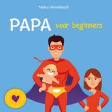 Papa voor beginners - Ester Kerkhoff, Kerkhoff Ester