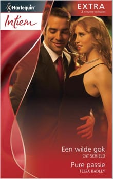 Een wilde gok Pure passie - Cat Schield, Tessa Radley