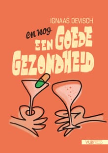 En nog een goede gezondheid! - Ignaas Devisch