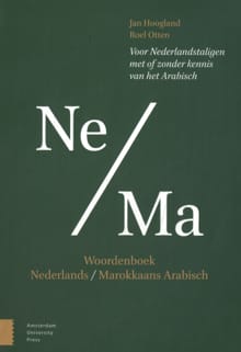 Woordenboek Nederlands – Marokkaans Arabisch - Jan Hoogland, Roel Otten