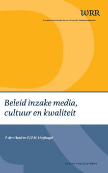 Beleid inzake media, cultuur en kwaliteit -  Wetenschappelijke Raad voor het Regeringsbeleid, F.J.P.M. Hoefnagel, ...