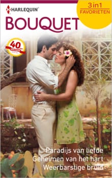 Paradijs van liefde ; Geheimen van het hart ; Weerbarstige bruid - Barbara McMahon, Sophie Weston, ...