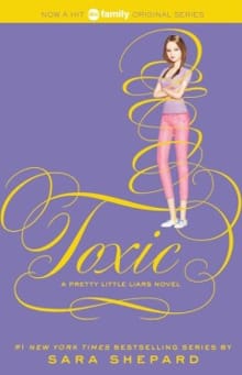 Pretty Little Liars 15: Toxic - Sara Shepard