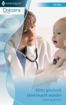 Klein geschenk ; Onverwacht wonder - Fiona McArthur