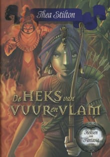 De heks van vuur en vlam - T. Stilton, Thea Stilton, ...