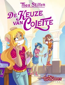 Thea Stilton - De keuze van Colette - Thea Stilton