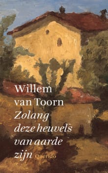 Zolang deze heuvels van aarde zijn - Willem van Toorn