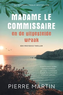 Madame le Commissaire en de uitgestelde wraak - Pierre Martin