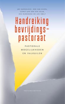 Handreiking bevrijdingspastoraat - Jos Aarnoudse, Rob van Essen, ...