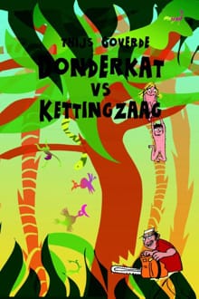 Donderkat vs. kettingzaag - Thijs Goverde
