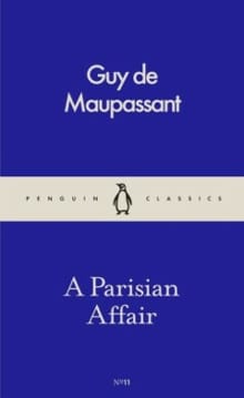 A Parisian Affair - Guy De Maupassant, Guy de Maupassant