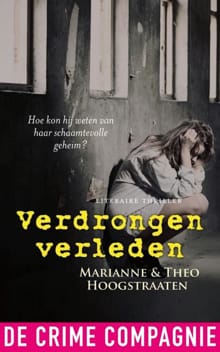 Verdrongen verleden - Marianne Hoogstraaten, Theo Hoogstraaten