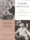 Mijn getijdenboek 1927-1951 ; Zijn getijdenboek 1952-2002 - Harry Mulisch, O. Blom