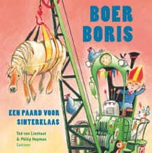 Boer Boris, een paard voor Sinterklaas - Ted van Lieshout