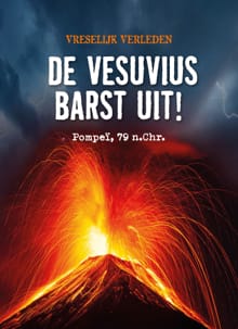 De Vesuvius barst uit! - Nancy Dickmann