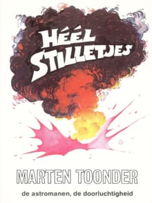 Héél stilletjes - Marten Toonder, Toonder Marten