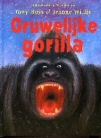 Gruwelijke gorilla -  Ross, Jeanne Willis