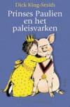 Prinses Paulien en het paleisvarken - Dick King-Smith