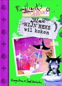 Deughniets dagboek Mijn heks wil niet heksen maar koken - Hiawyn Oram