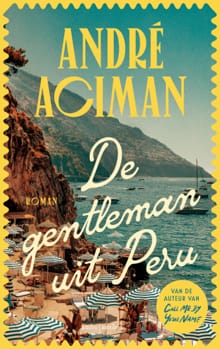 De gentleman uit Peru - Andre Aciman
