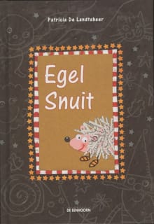 Egel Snuit - Ann De Bode, Patricia De Landtsheer, ...