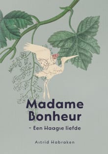 Madame Bonheur - Astrid Habraken