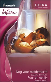 Nog voor middernacht ; Puur en eerlijk - Elizabeth Bevarly, Rachel Bailey