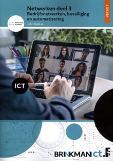 Netwerken DEEL 3 - 3 Bedrijfsnetwerken, beveiliging en automatisering - John Bakker