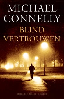 Blind vertrouwen - Michael Connelly