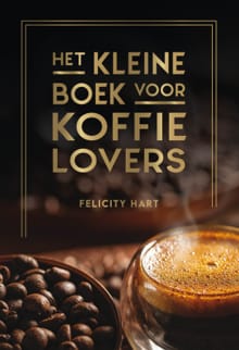 Het kleine boek voor koffielovers - Felicity Hart