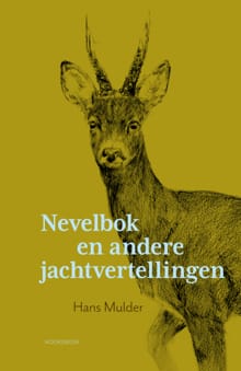 Nevelbok en andere jachtvertellingen - Hans Mulder