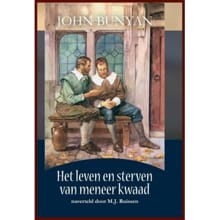 Het leven en sterven van meneer Kwaad - John Bunyan