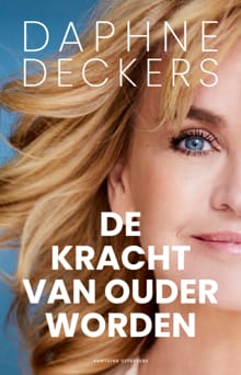 De kracht van ouder worden - Daphne Deckers