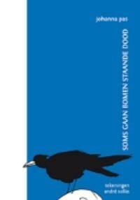 Soms gaan bomen staande dood - Johanna Pas