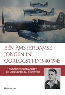 Een Amsterdamse jongen in oorlogstijd 1940-1945 - Rein Mulder