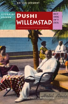 Dushi Willemstad - Ko van Geemert, Jan Brokken
