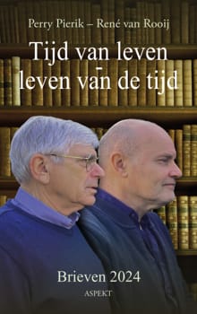 Tijd van leven – leven van de tijd - René van Rooij, Perry Pierik