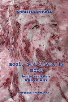 Mooi, het leven is mooi - Christiaan Raes