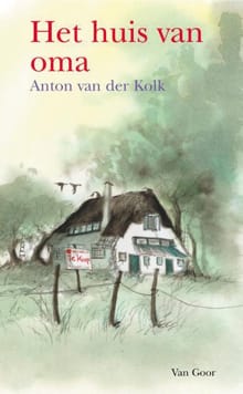 Het huis van oma - Anton van der Kolk