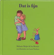 Dat is fijn - Melanie Meijer, Iva Bicanic