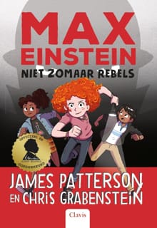 Niet zomaar rebels - James Patterson, Chris Grabenstein