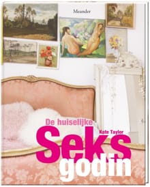 De huiselijke seksgodin - Kate Taylor