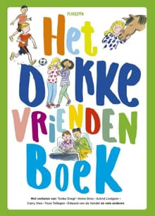 Het dikke vriendenboek - Diverse auteurs , Toon Tellegen, ...