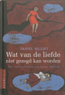 Wat van de liefde niet gezegd kan worden - D. Billiet, Daniel Billiet