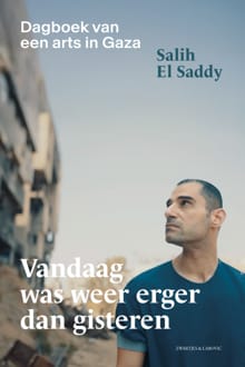 Vandaag was weer erger dan gisteren - Salih El Saddy
