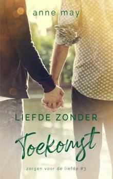 Liefde zonder toekomst - Anne May